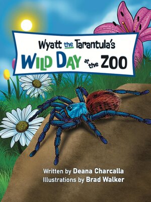 cover image of Wyatt the Tarantula's Wild Day at the Zoo